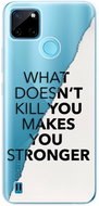 iSaprio Makes You Stronger pro Realme C21Y / C25Y - Phone Cover