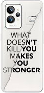 iSaprio Makes You Stronger pro Realme GT 2 Pro - Phone Cover