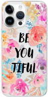 iSaprio BeYouTiful pro iPhone 15 Pro Max - Phone Cover