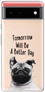 iSaprio Better Day 01 pro Google Pixel 6 5G - Phone Cover