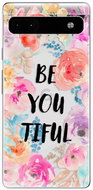 iSaprio BeYouTiful pro Google Pixel 6a 5G - Phone Cover