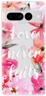 iSaprio Love Never Fails pro Google Pixel 7 Pro 5G - Phone Cover