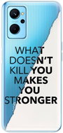 iSaprio Makes You Stronger pro Realme 9i - Phone Cover