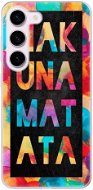 iSaprio Hakuna Matata 01 pro Samsung Galaxy S23 5G - Phone Cover