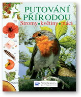 Putování přírodou – stromy, květiny, ptáci - Kniha