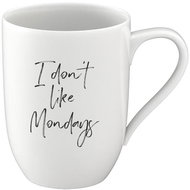 VILLEROY & BOCH Mug with inscription I DON'T LIKE MONDAYS - Mug