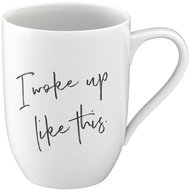 VILLEROY & BOCH Mug with inscription I WOKE UP LIKE THIS - Mug
