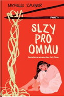 Michelle Zauner: Slzy pro ommu - Kniha