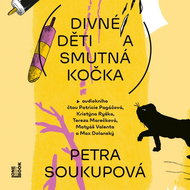 Soukupová Petra: Strange children and a sad cat - CD Audiobooks