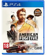 American Fugitive – PS4 - Hra na konzolu