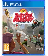 Just Die Already - PS4 - Console Game