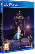 Tandem: A Tale of Shadows – PS4 - Hra na konzolu