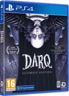 DARQ Ultimate Edition – PS4 - Hra na konzolu