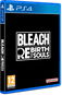 Bleach Rebirth of Souls - PS4 - Hra na konzoli