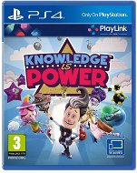 Knowledge is Power – PS4 - Hra na konzolu