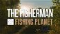 The Fisherman: Fishing Planet - Hra na konzolu