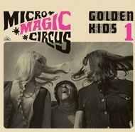 Golden Kids: Micro - Magic - Circus / Golden Kids 1 - Hudební CD