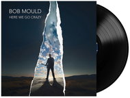 Mould Bob: Here We Go Crazy - LP Record