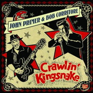 Primer John, Bob Corritore: Crawlin' Kingsnake - Music CD