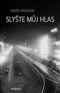 Vaughan David: Slyšte můj hlas - Kniha