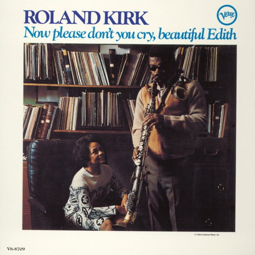 Kirk Roland: Now Please Don't You Cry, Beautiful Edith - LP Record - Main image