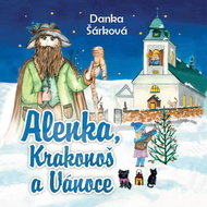 Danka Šárková: Alice, Krakonoš and Christmas - CD Audiobooks