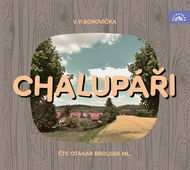 Borovička V.P.: Chalupáři - Audiokniha na CD