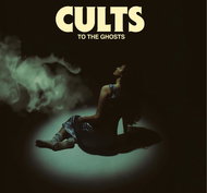 Cults: To The Ghosts - LP Record