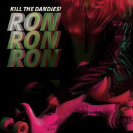 Kill The Dandies!: Ron Ron Ron - LP Record