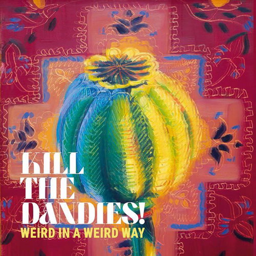 Kill The Dandies!: Weird in a Weird Way - LP Record - Main image