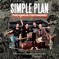Simple Plan: The Kids On The Crowd (Music From Documentary Soundtrack) - Music CD