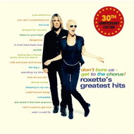 Roxette: Don't Bore Us-Get To The Chorus! - Music CD