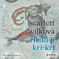Wilková Scarlett: Říkali jí Kri-kri - Audiokniha na CD