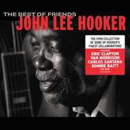 Hooker John Lee: Best Of Friends - Music CD