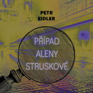Eidler Petr: The case of Alena Struskova: The Maisel Street Cases - CD Audiobooks