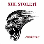 XIII. STOLETI: Werewolf - Music CD