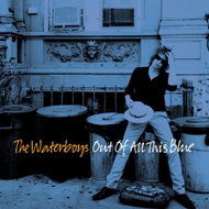 Waterboys: Out Of All This Blue - LP Record