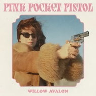 Willow Avalon: Pink Pocket Pistol - Music CD