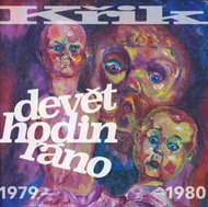 Křik: Devět hodin ráno (1979-1980) - Music CD