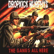 Dropkick Murphys: The Gang's All Here - Music CD