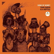 Sons Of Kemet: Your Queen Is a Reptile - Music CD