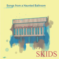 Skids: Songs From A Haunted Ballroom - Music CD