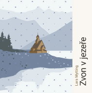Lars Mytting: Mytting: Zvon v jezeře - CD Audiobooks