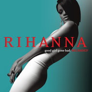 Rihanna: Good Girl Gone Bad (Reloaded) - Music CD