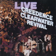 Creedence Clearwater Revival: Live In Europe - Music CD