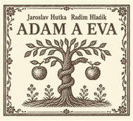 Jaroslav Hutka, Radim Hladík: Adam and Eve - Music CD