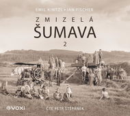Kintzl Emil: Zmizelá Šumava 2 - Audiokniha na CD