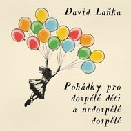 Laňka David: Fairy tales for grown-up children and immature adults - CD Audiobooks