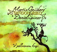 Geišberg Martin, Daniel Špiner: Sandonoriko in the apple region - Music CD