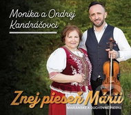 Kandráč Ondrej, Kandráčová Monika, Kandráčovci: Sing a Song to Mary (Marian and spiritual songs) - Music CD